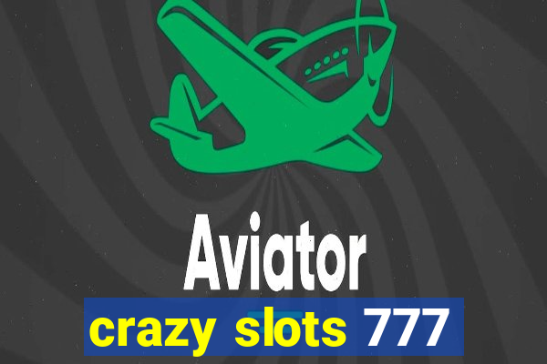 crazy slots 777