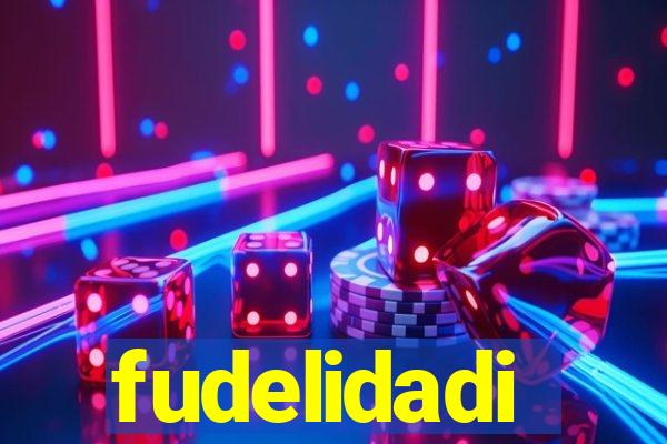 fudelidadi