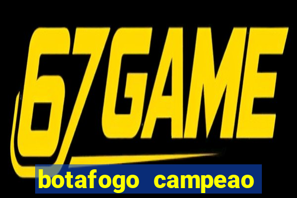 botafogo campeao brasileiro roubado