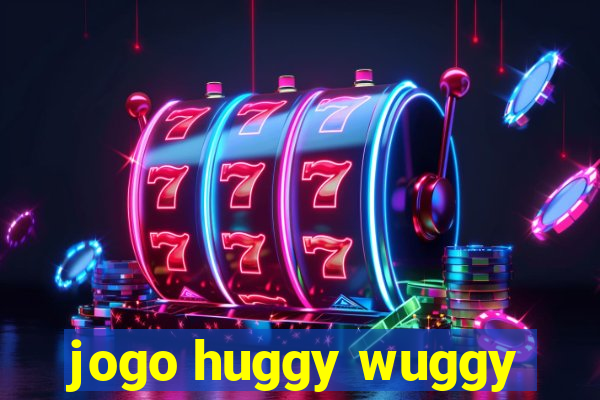 jogo huggy wuggy