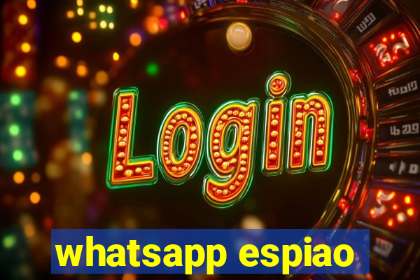 whatsapp espiao