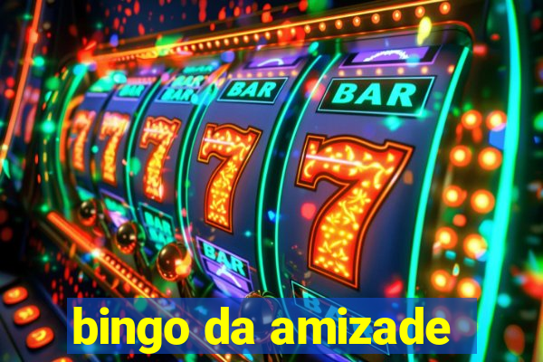 bingo da amizade