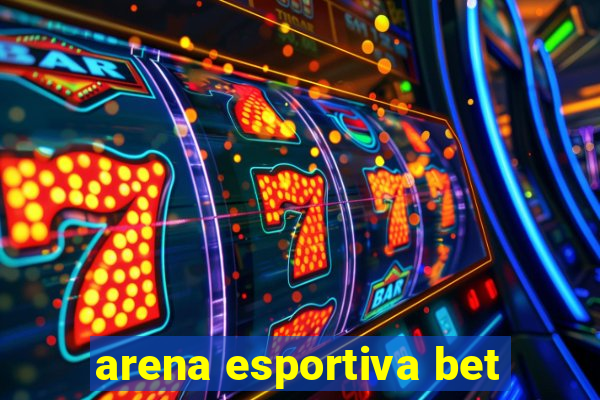 arena esportiva bet