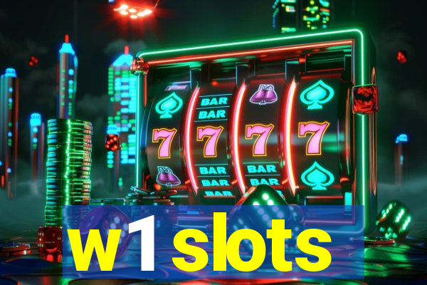 w1 slots