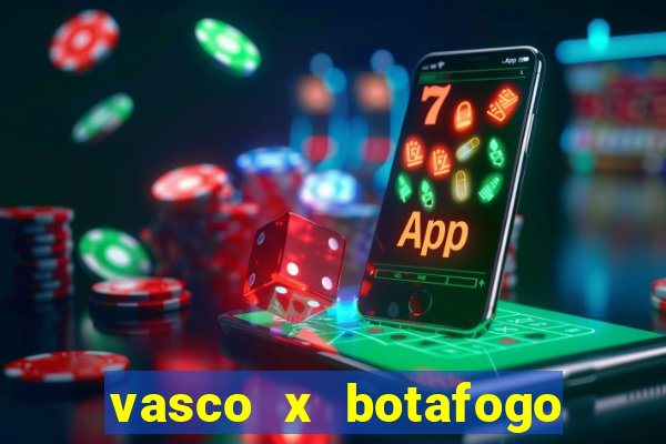 vasco x botafogo ao vivo futemax