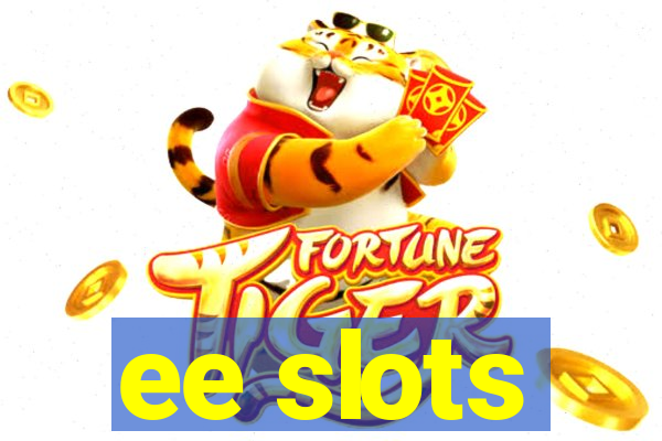 ee slots