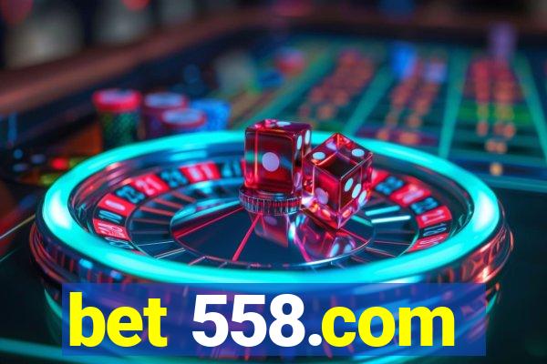 bet 558.com