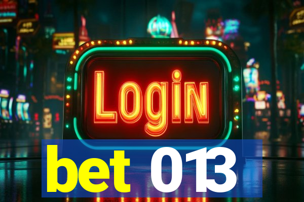 bet 013