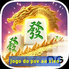 jogo do psv ao vivo