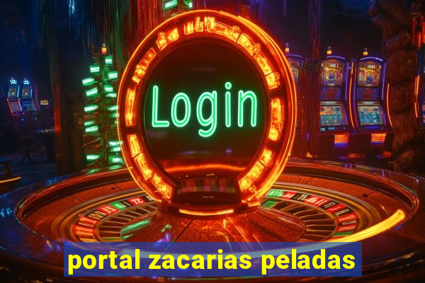 portal zacarias peladas