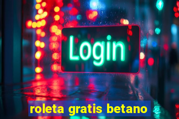 roleta gratis betano