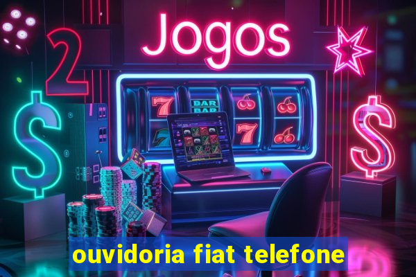 ouvidoria fiat telefone