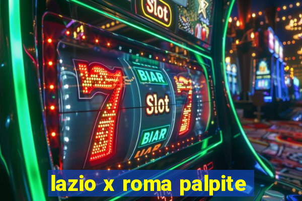 lazio x roma palpite