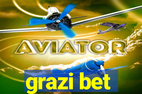 grazi bet