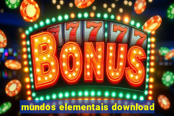 mundos elementais download