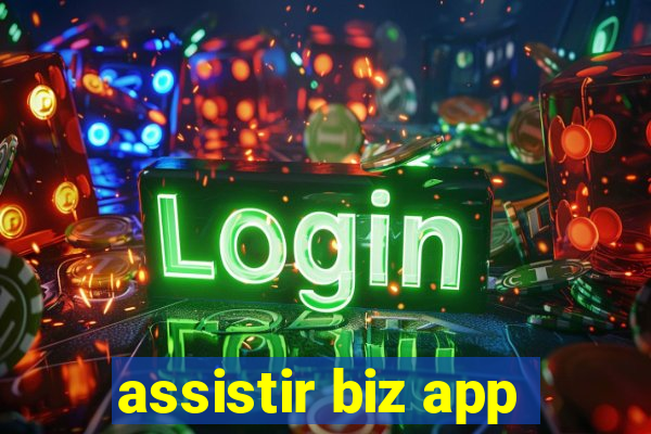 assistir biz app