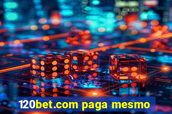 120bet.com paga mesmo