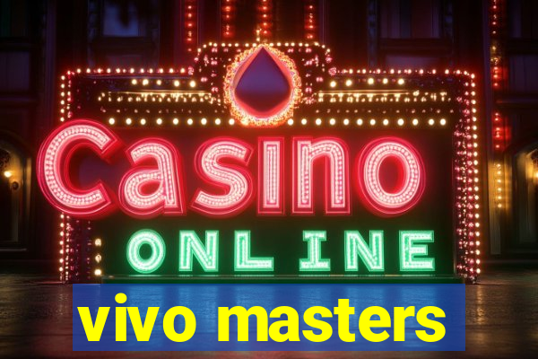 vivo masters