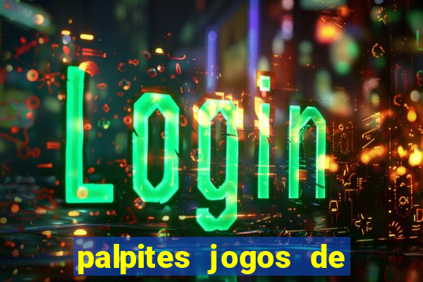 palpites jogos de hoje favoritos