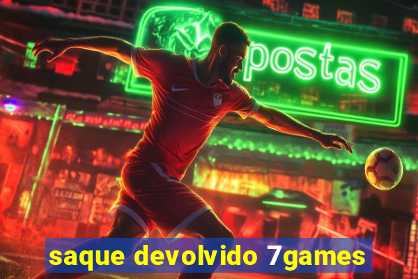 saque devolvido 7games