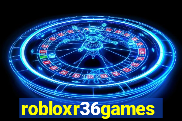 robloxr36games