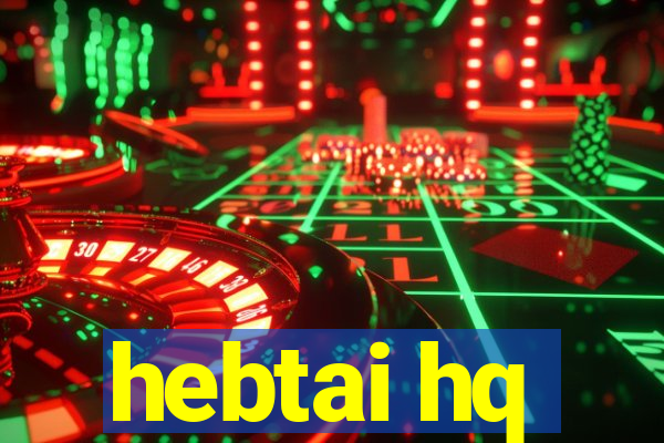 hebtai hq