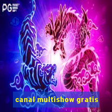 canal multishow gratis