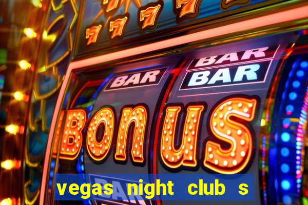 vegas night club s o louren o do sul