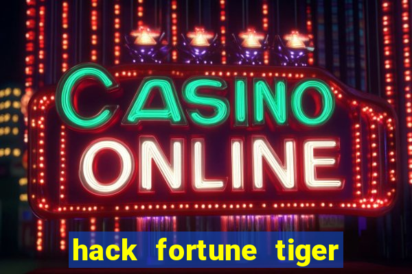 hack fortune tiger grátis download