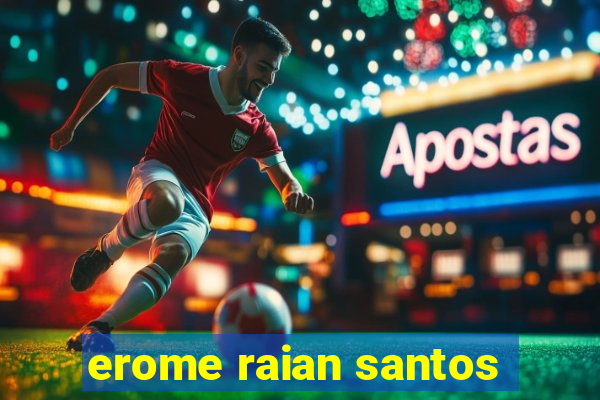 erome raian santos