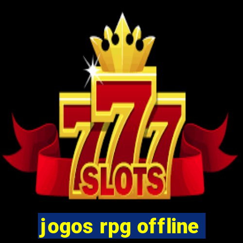 jogos rpg offline