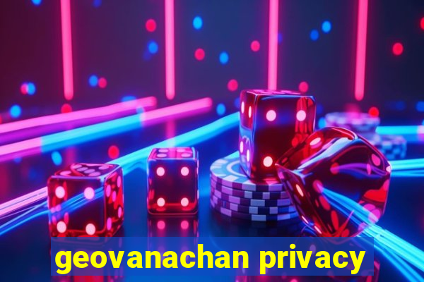 geovanachan privacy