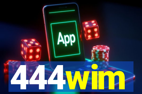 444wim