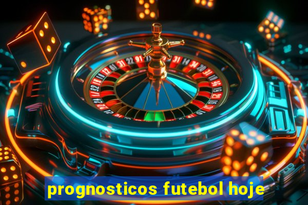 prognosticos futebol hoje