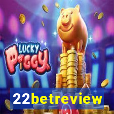 22betreview