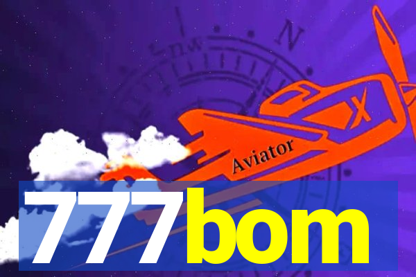 777bom