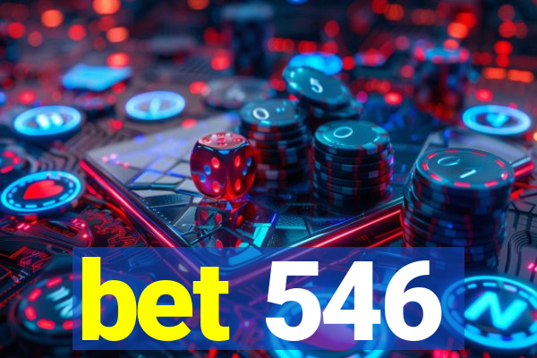 bet 546