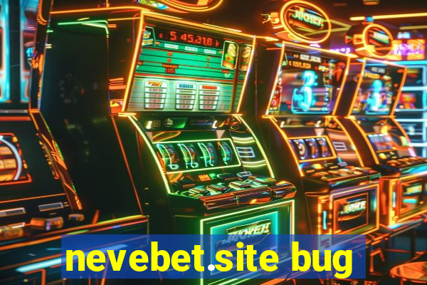 nevebet.site bug