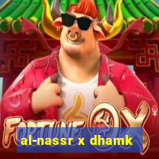 al-nassr x dhamk