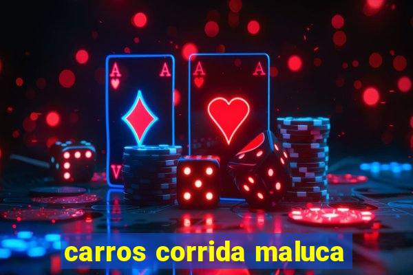 carros corrida maluca