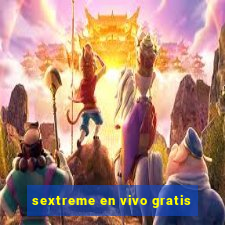 sextreme en vivo gratis