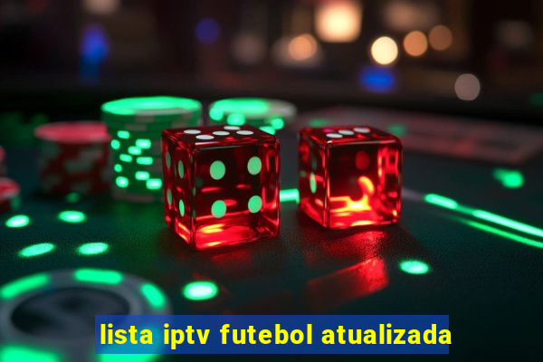 lista iptv futebol atualizada