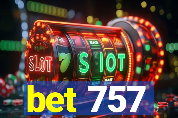 bet 757