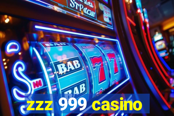 zzz 999 casino