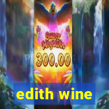 edith wine