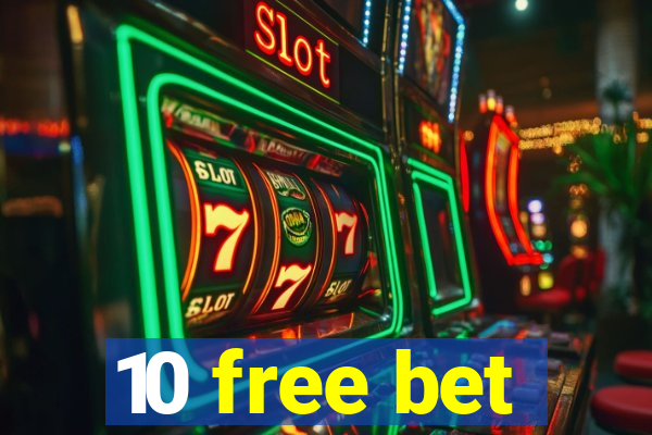 10 free bet