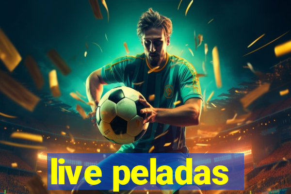 live peladas