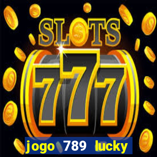 jogo 789 lucky paga mesmo