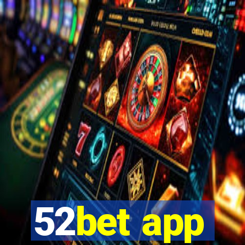 52bet app