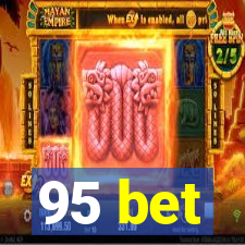 95 bet